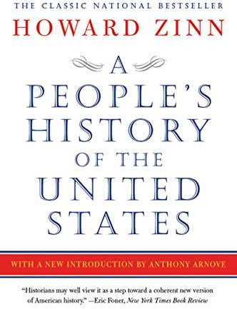 A People's History of the United States: The Classic National Bestseller—American History from the Bottom Up, from Columbus to Clinton