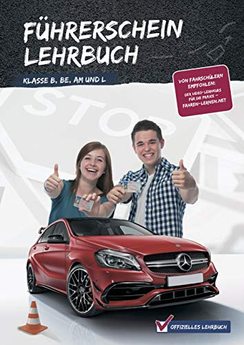 Führerschein Lehrbuch Klasse B, BE, Am und L *Top Aktuell*