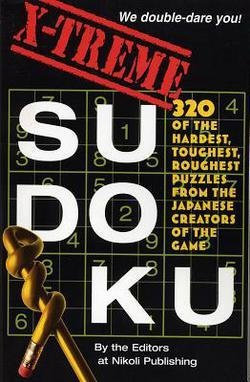 Not Available (NA): X-Treme Sudoku (Paperback); 2006 Edition
