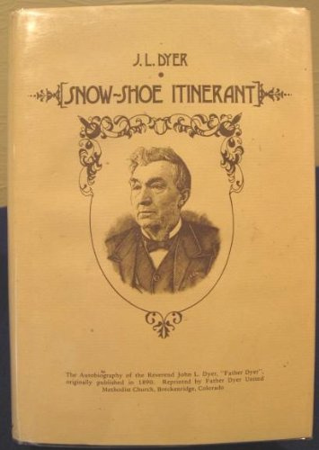 J.L. Dyer, Snow-Shoe Itinerant