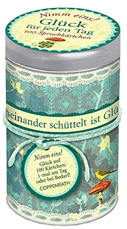 Sprüchedose: Nimm eins! Glück für jeden Tag: 100 Spruchkärtchen