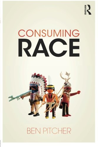 [(Consuming Race)] [ By (author) Ben Pitcher ] [April, 2014]