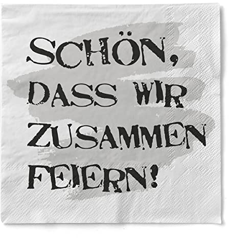 Sovie Horeca Tissue Serviette SCHÖN, DASS WIR ZUSAMMEN FEIERN!, 33 x 33 cm, 1/4 Falz, 20 Stück, Spruch festlich, Party Tischdeko, Geburtstag, Jubiläum