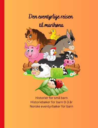 Historiebøker for barn 0-3 år: Historier for små barn, Norske eventyrbøker for barn, Den eventyrlige reisen til marihøna