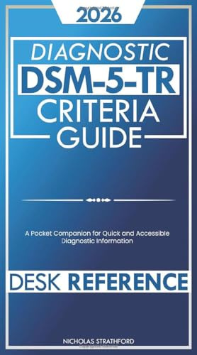 DSM-5-TR Desk Reference Diagnostic Criteria Guide: A Pocket Companion for Quick and Accessible Diagnostic Information