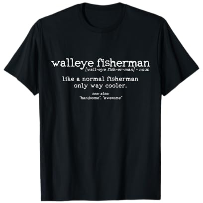 Walleye Fisherman Definition Funny Quote Fishing Gift T-Shirt