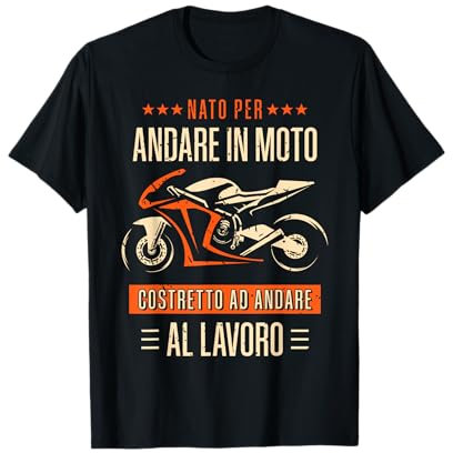 Motociclista Motociclismo Regalo Moto Maglietta
