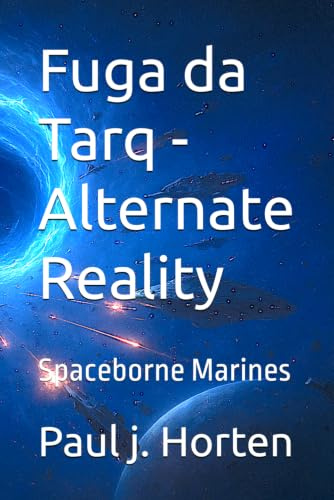 Fuga da Tarq - Alternate Reality: Spaceborne Marines