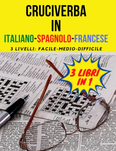 CRUCIVERBA IN ITALIANO SPAGNOLO FRANCESE: 3 Libri in 1 di Parole intrecciate enigmi multi lingue e giochi di Labirinti con Soluzioni | Caratteri Grandi | Tutte le Età
