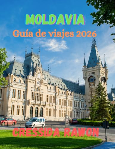 Guía de viaje de Moldavia 2026: Explora las ciudades, viñedos, cultura y maravillas ocultas de Moldavia — Una guía completa de viaje para 2026