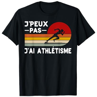 Je Peux Pas J'ai Athlétisme Humour Athlétisme Coach Athlète T-Shirt