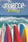Surfer Journal: Surfboard Cover Design - Log Book to Record Surfing Achievements and Experiences