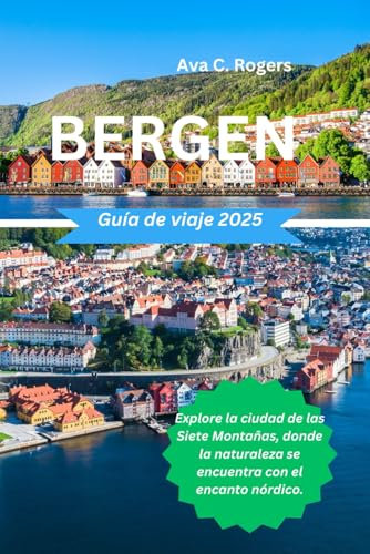 Bergen Guía de viaje 2025: Explore la ciudad de las Siete Montañas, donde la naturaleza se encuentra con el encanto nórdico