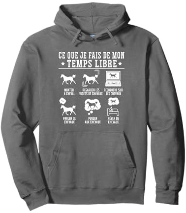 Ce Que Je Fais De Mon Temps Libre Cadeau Équitation Sweat à Capuche