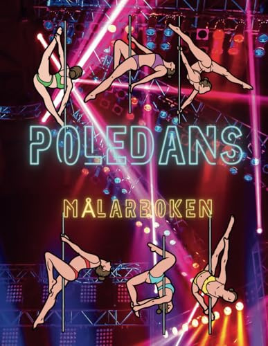 Poledans: Målarboken: Aktivitetsbok för vuxna