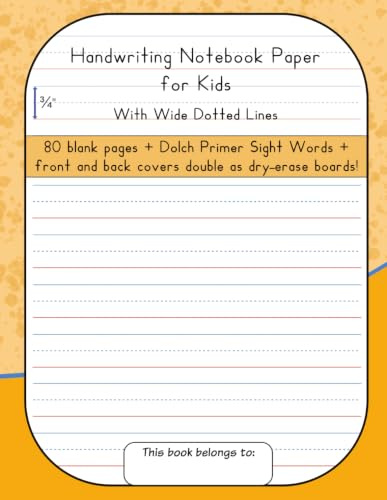Handwriting Notebook Paper for Kids With Wide Dotted Lines: A Stepping Stones for Reading and Writing Notebook with Bonus Dolch Primer Words