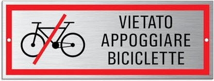 Cartello Vietato appoggiare biciclette in alluminio 175 x 65 mm perforato 2 volte