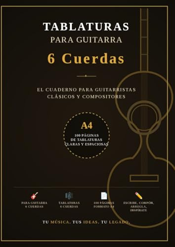 Tablaturas para Guitarra: 6 Cuerdas: El Cuaderno para Guitarristas Clásicos y Compositores | 100 Páginas en Formato Grande A4 con Tablaturas Claras y Espaciosas