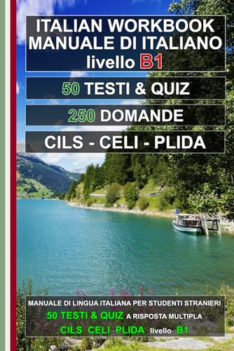 Italiano B1: 50 testi, 50 quiz e 250 domande: Preparazione agli esami CILS B1, CELI 2, PLIDA B1 e B1 Cittadinanza: 4