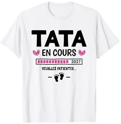 Tu Vas Être Future Tata Annonce Grossesse Tata en Cours 2027 T-Shirt