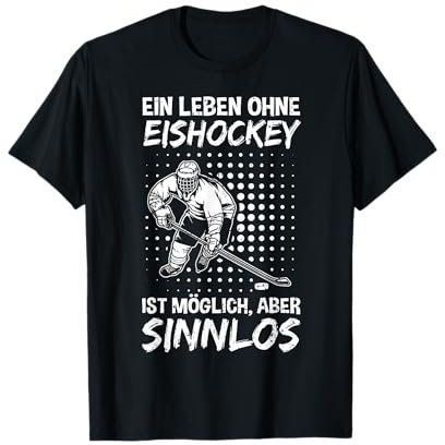 Ein Leben Ohne Eishockey Ist Möglich Aber Sinnlos - Hockey T-Shirt