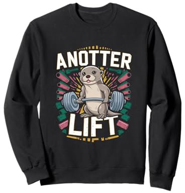 Anotter Lift - Divertente attrezzo fitness per sollevamento pesi Felpa