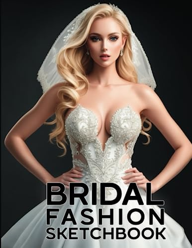Bridal Fashion Sketchbook: 9-Head Fashion Figure Template for Wedding Gowns and Evening Dresses Sketches and Illustrations