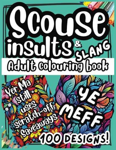 Scouse Insults & Slang: An adult colouring book packed with famous toilet graffiti and expressions from Liverpool! 8.5 inches | 100 beautiful & witty ... | For relaxation, stress-relief and laughs