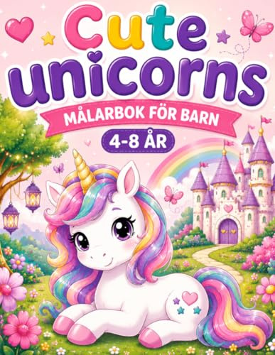 Cute unicorn målarbok för barn: Magiska bilder på enhörningar för barn i åldern 4-8 år