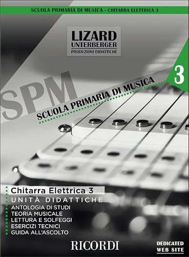 Chitarra Elettrica Vol. 3 Lizard | Spartiti Chitarra Elettrica Songbook Studenti Insegnanti | Libro Metodo Chitarra Intermedio | Studi Tecnica Moderna Rock Jazz Fusion | Corso Didattico Avanzato
