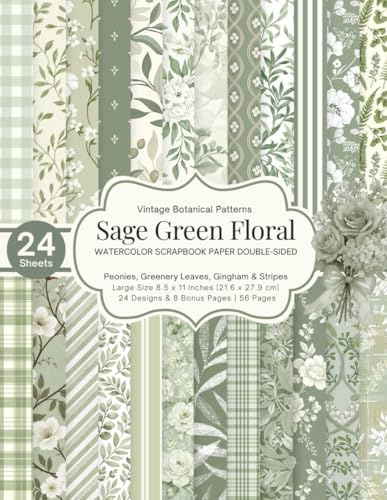 Sage Green Floral Scrapbook Paper: 24 Double-Sided Vintage Botanical Patterns | Watercolor Peonies, Greenery Leaves, Gingham & Stripes | 8.5 x 11 Craft Paper for Journals, Weddings & DIY