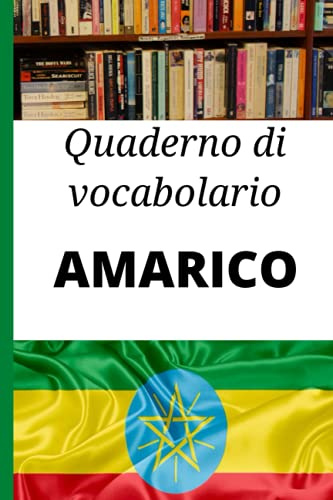 Quaderno di vocabolario amarico: Regalo perfetto per scrivere parole e imparare rapidamente amarico
