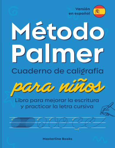 Método Palmer: Cuaderno de caligrafía para niños: Libro para mejorar la escritura y practicar la letra cursiva (La serie de guías del método Palmer)
