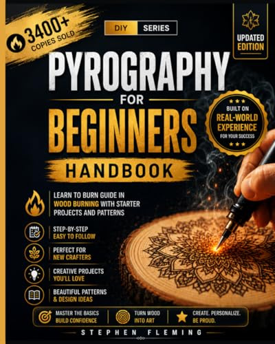 Pyrography for Beginners Handbook: Learn to Burn Guide in Wood Burning with Starter Projects and Patterns: 2 (DIY Series)