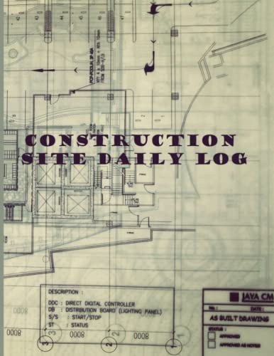 Construction Site Daily Book,Jobsite and Project Management Report Daily Log Book,Construction Site Manager: WEATHER CONDITIONS,VISITORS,SAFETY ISSUES,SKETCH / GRAPH