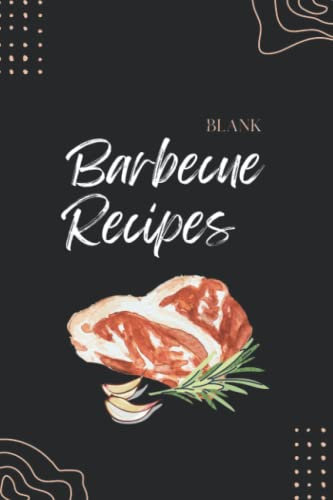Blank Camping BBQ Recipe Book: Blank Camping BBQ Recipe Book, BBQ Smoker Journal, Grilling Cookbook Blank, Smokehouse For Men Camper
