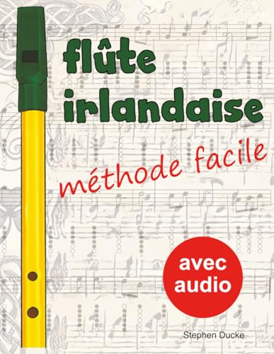 Flûte irlandaise - méthode facile