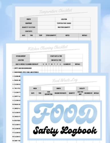 Food Safety Logbook: Your Monthly Notepad For Meal Safekeeping | Kitchen Cleaning Checklist Journal | Food Waste Inventory | Perfect for Cooking ... Record Notes For Health & Securing