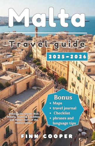 Malta Travel Guide 2025-2026: Uncover the Islands' Deep History, Breathtaking Shores, and Secret Treasures of the Mediterranean