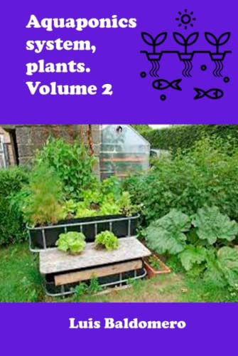 Aquaponics system, plants. Volume 2 (Sistemas de acuaponía)