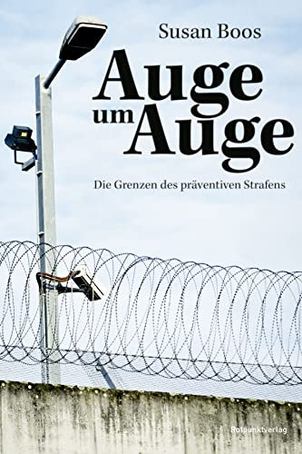 Auge um Auge: Die Grenzen des präventiven Strafens