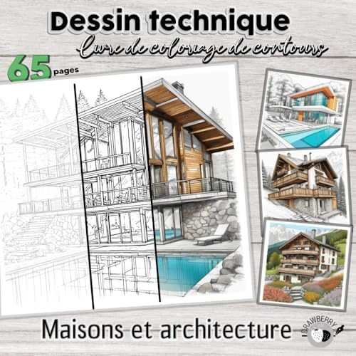 Dessin Technique - Livre de Coloriage Contours : Maisons et Architecture: Livre de coloriage d'architecture avec les plus belles maisons du monde - pour les passionnés de technologie