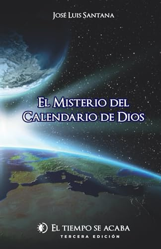 EL MISTERIO DEL CALENDARIO DE DIOS: EL CALENDARIO