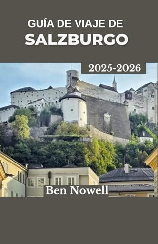 Guía de viaje de Salzburgo 2025 – 2026: Explora la cultura austriaca, vistas impresionantes y tradiciones locales más allá de la ruta turística