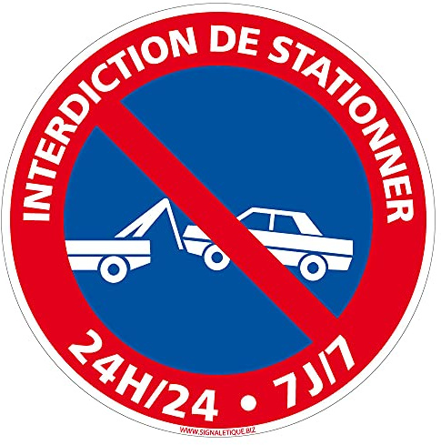 Signalétique.biz France - Panneau de signalisation PVC 1 mm - Interdiction, Parking, Information - Taille au Choix - Diamètre : 300 mm - Interdiction de Stationner 24h/24 7j/7