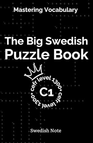 Mastering Vocabulary - The Big Swedish Puzzle Book V: Over 1300+ Essential CEFR C1 Swedish Words | Engaging Crosswords and Word Searches for Fast and ... Learning (Swedish Note) (Swedish Edition)