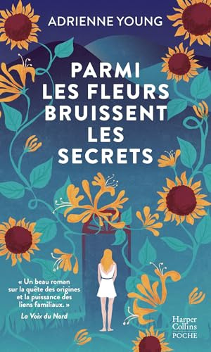 Parmi les fleurs bruissent les secrets: Briser la malédiction familiale ou tout perdre... Une saga signée par l'autrice à succès de Fable