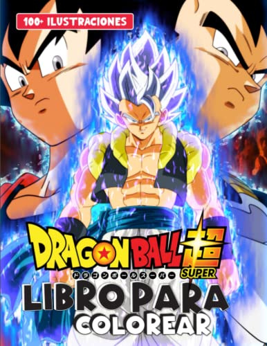 ᴅʀᴀɢᴏɴ ʙᴀʟʟ Super Libro para Colorear: [NUEVA EDICIÓN] Libro para colorear DBS para niños de 4 a 8 años, 8 a 12 años, niños, adolescentes y adultos. (Alivio del estrés y disfrute)