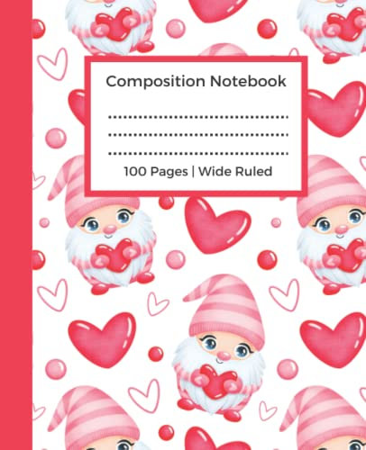 Composition Notebook: Cute Gnomes with Pink Hearts, Wide Ruled Student Notebook, for Kids, Teens and Home School