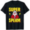 Super Sperma Spender Superheld Spermabank Fruchtbarkeit Witz T-Shirt
